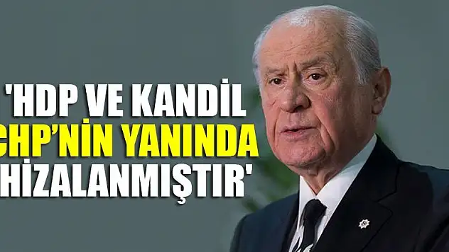 'HDP ve Kandil, CHP'nin yanında hizalanmıştır'
