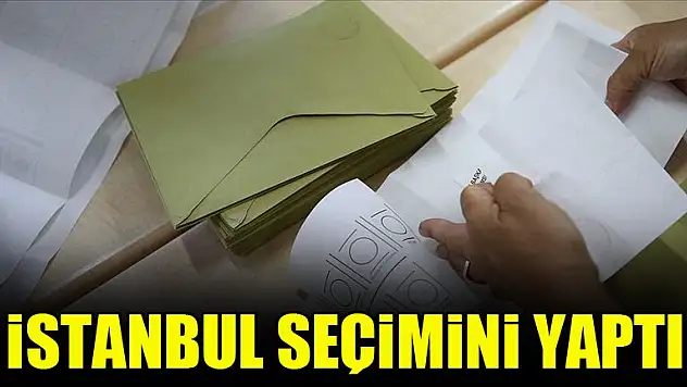 İstanbul seçimini yaptı
