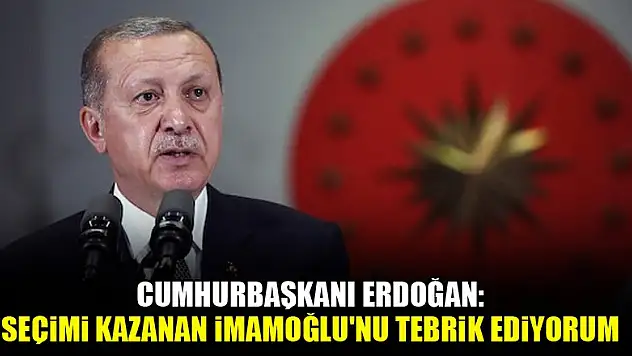 Cumhurbaşkanı Erdoğan: Seçimi kazanan Ekrem İmamoğlu'nu tebrik ediyorum