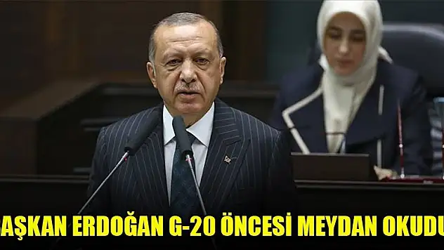 Başkan Erdoğan G-20 öncesi ABD'ye, Fransa'ya ve Çipras'a meydan okudu