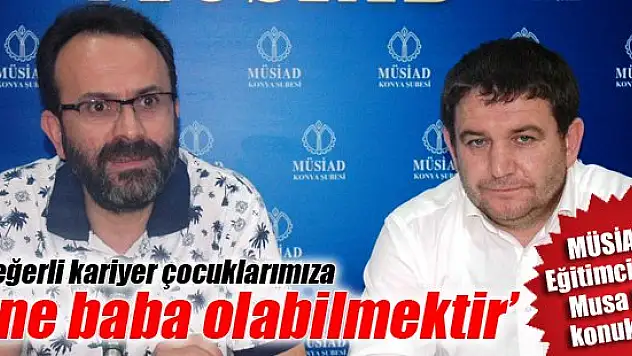 ''En değerli kariyer çocuklarımıza anne baba olabilmektir''