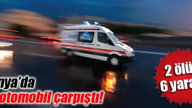 Konya'da trafik kazası: 2 ölü, 6 yaralı