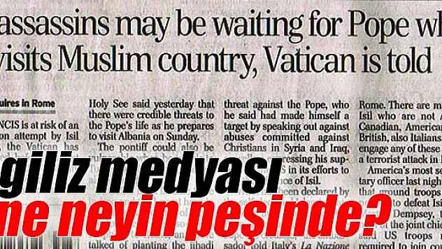 The Daily Telegraph: 'IŞİD, Papa'yı Türkiye'de öldürebilir'