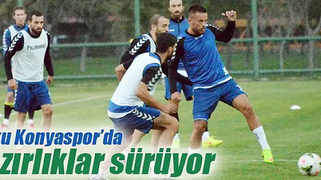 Torku Konyaspor'da hazırlıklar sürüyor