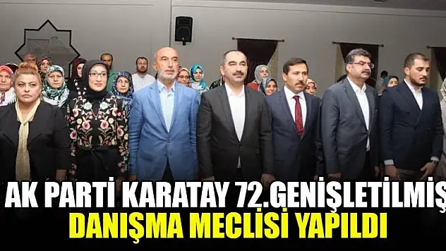 AK Parti Karatay 72. Genişletilmiş Danışma Meclisi yapıldı