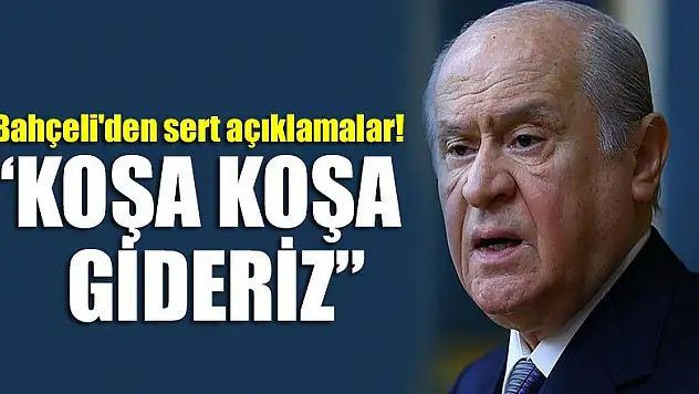 Devlet Bahçeli'den sert açıklamalar!