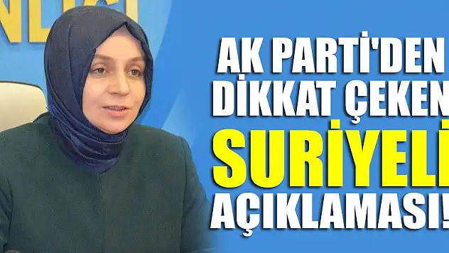 AK Parti'den dikkat çeken Suriyeli açıklaması!