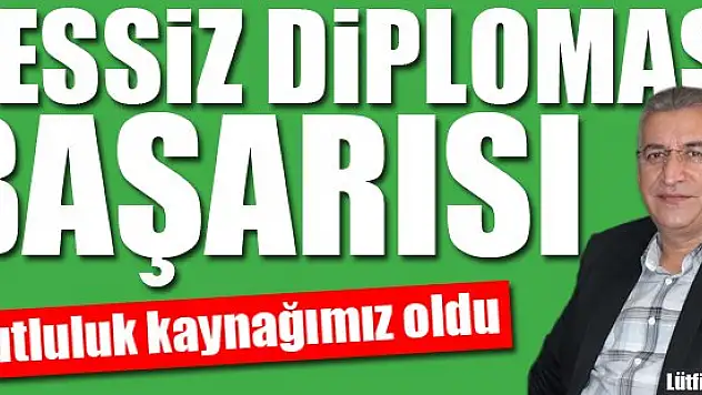Sessiz diplomasi başarısı
