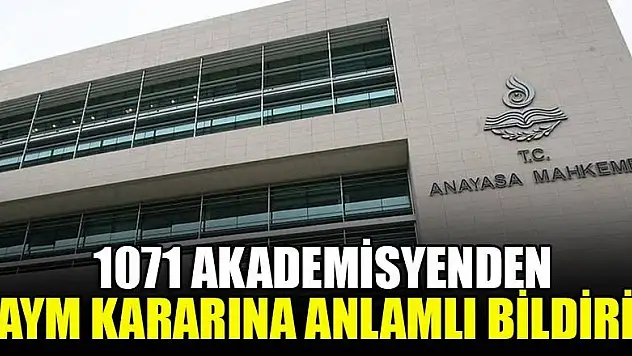 1071 akademisyenden, AYM kararına anlamlı bildiri!