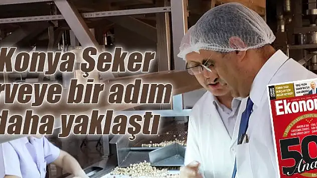 Konya Şeker zirveye bir adım daha yaklaştı!