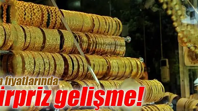 Altın fiyatlarında sürpriz gelişme