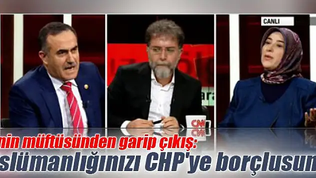 Özkes: Müslümanlığınızı CHP'ye borçlusunuz!