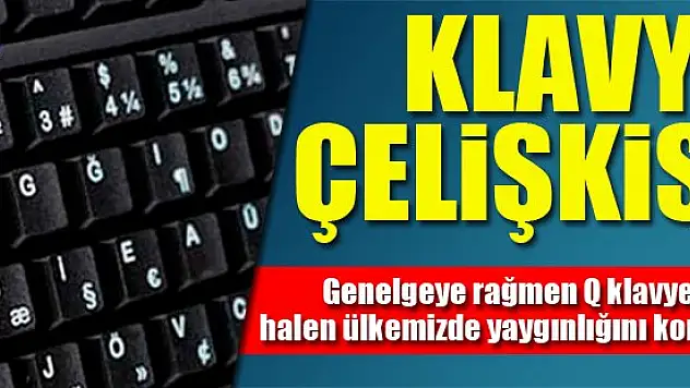Klavye çelişkisi!