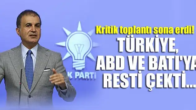 Kritik toplantı sona erdi! Türkiye, ABD ve Batı'ya resti çekti...