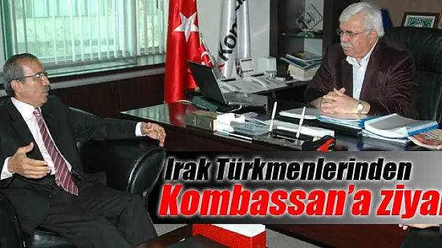 Irak Türkmenlerinden Kombassan'a ziyaret