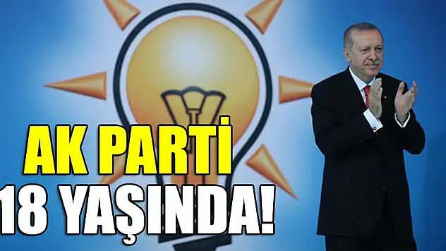 AK Parti 18 yaşında!