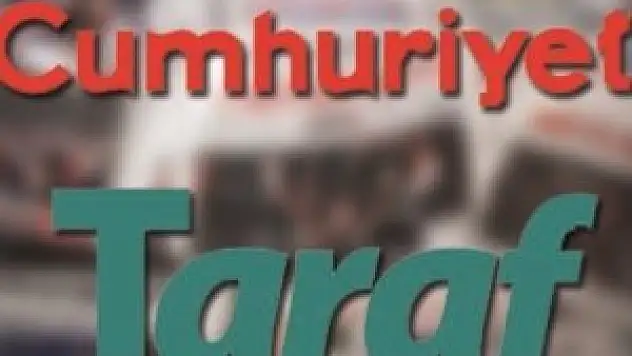 Taraf ve Cumhuriyet yine çarpıttı!