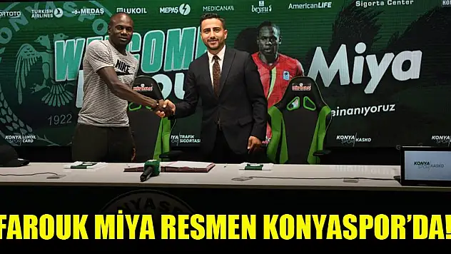Farouk Miya resmen Konyaspor'da!