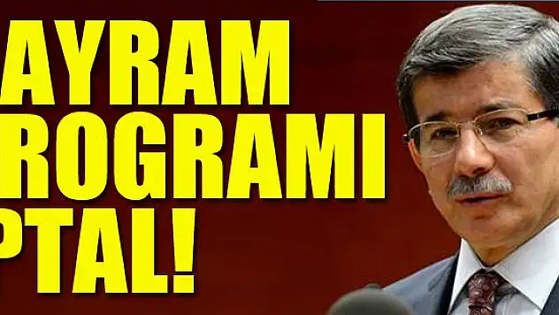 Başbakan'ın bayram programı iptal