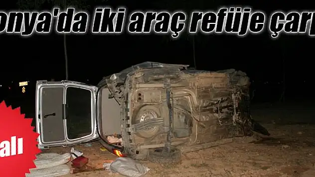 Konya'da iki araç refüje çarptı