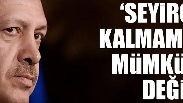 Bölge krizle çalkalanırken seyirci kalmamız mümkün değil