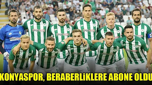 Konyaspor, beraberliklere abone oldu