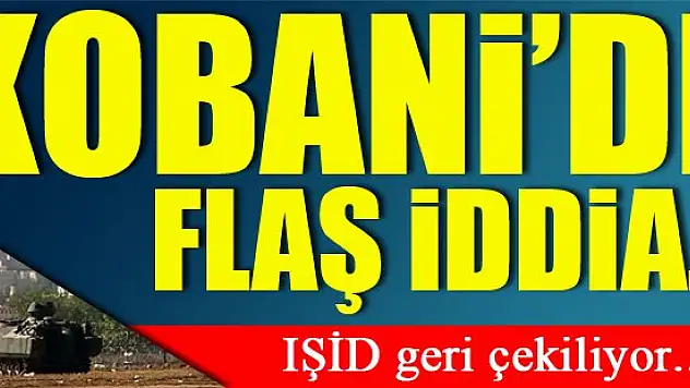 'IŞİD, Kobani'de geri çekiliyor' iddiası