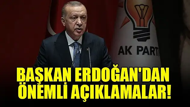 Başkan Erdoğan'dan önemli açıklamalar!