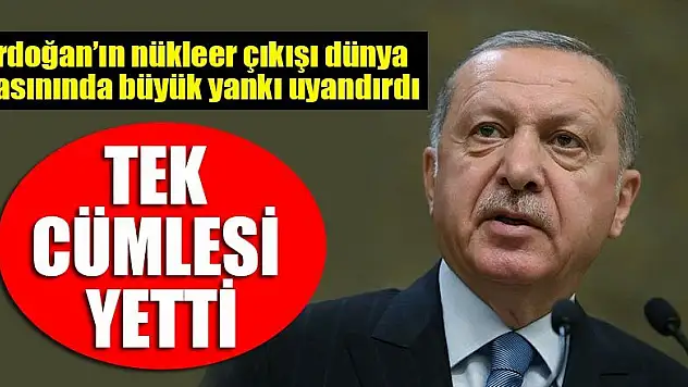 Dünya basını Erdoğan'ın sözleriyle çalkalanıyor