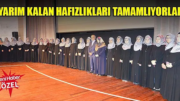 Yarım kalan hafızlıkları tamamlıyorlar