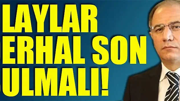 İçişleri Bakanı Ala: Olaylar derhal son bulmalı