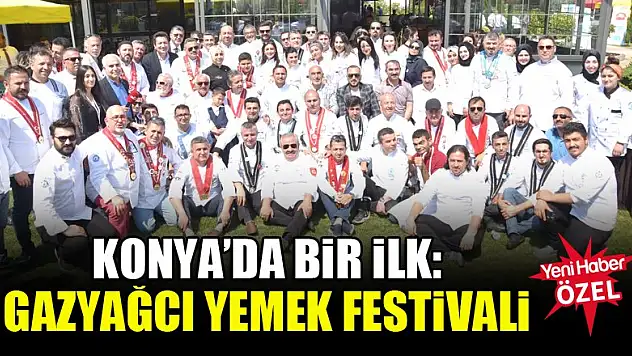Konya'da bir ilk: Gazyağcı Yemek Festivali