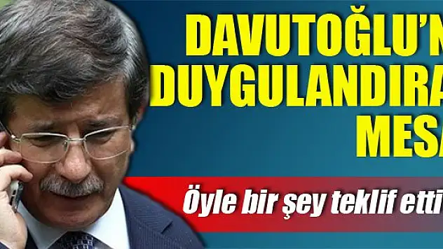 Davutoğlu'nu çok duygulandıran mesaj!