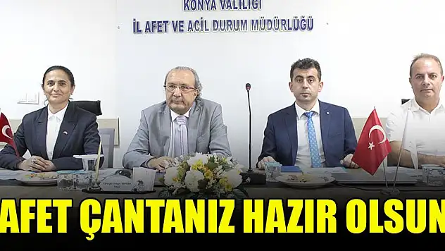 Afet çantanız hazır olsun