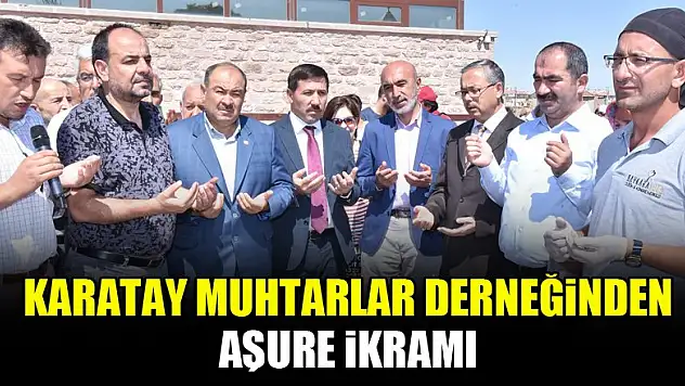 Karatay Muhtarlar Derneğinden aşure ikramı