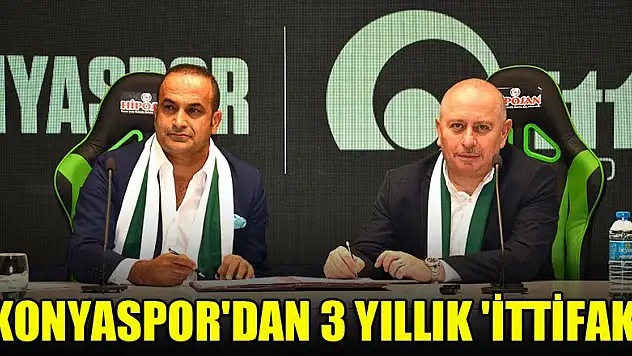 Konyaspor'dan 3 yıllık 'İttifak'