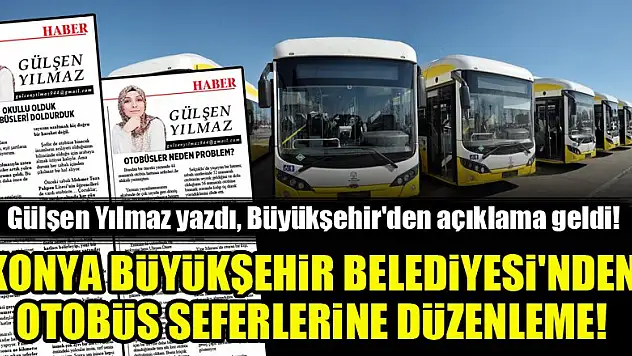 Konya Büyükşehir Belediyesi, otobüs seferlerinde düzenlemeye gitti