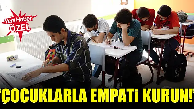 Prof. Dr. Ercan Yılmaz: Çocuklarla empati kurun!