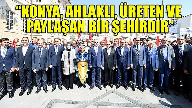 Başkan Altay: Konya, ahlaklı, üreten ve paylaşan bir şehirdir