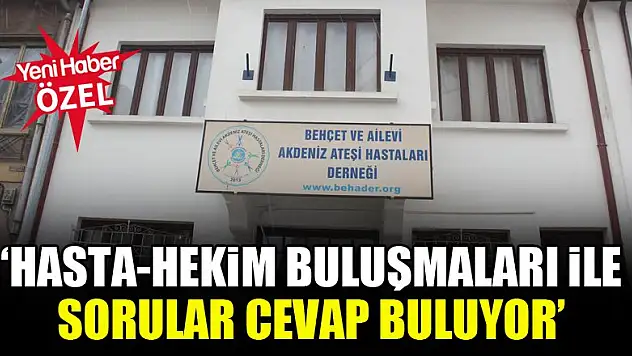 'Hasta-hekim buluşmaları ile sorular cevap buluyor'