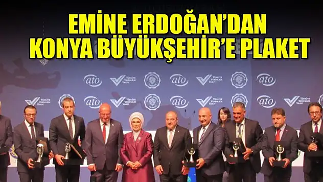 Emine Erdoğan'dan Konya Büyükşehir'e Plaket