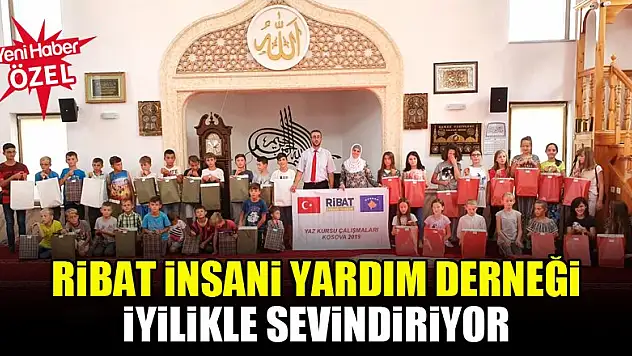 Ribat İnsani Yardım Derneği iyilikle sevindiriyor