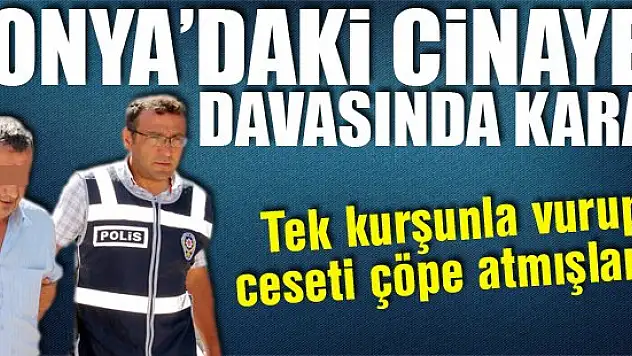 Konya'daki cinayet davasında karar!