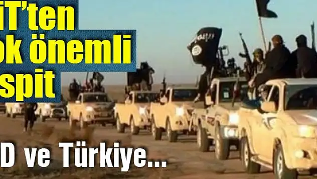 MİT'in IŞİD'le ilgili çok önemli Türkiye tespiti