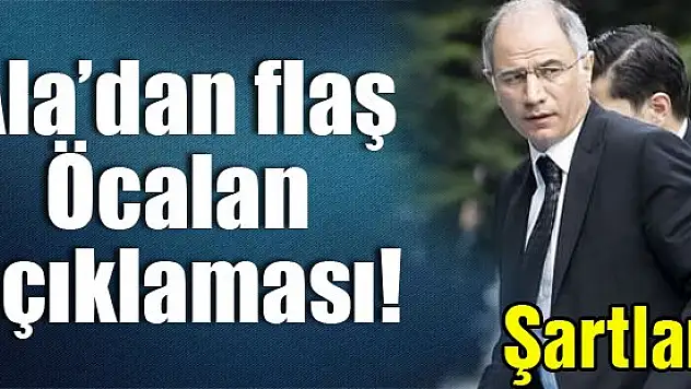 Efkan Ala'dan flaş Öcalan açıklaması