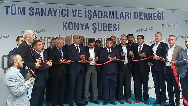 TÜMSİAD Konya Şubesi'ne yeni hizmet binası