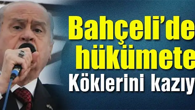 Bahçeli'den hükümete: Köklerini kazıyın
