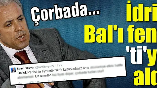Şamil Tayyar, İdris Bal'ı fena 'ti'ye aldı