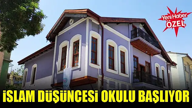 İslam Düşüncesi Okulu başlıyor