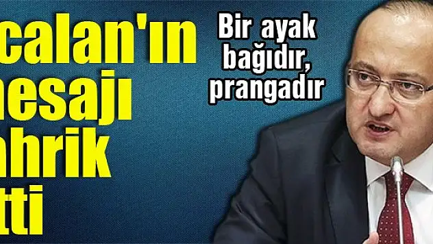 'Öcalan'ın mesajı tahrik etti'